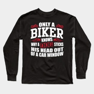 Biker sticks head out of window Long Sleeve T-Shirt